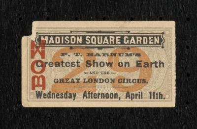 Ticket: Ticket to "Barnum's Greatest Show on Earth" at Madison Square Garden, 1883